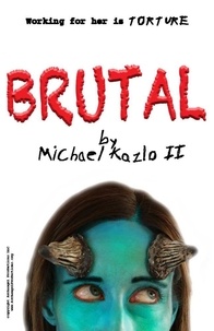  Michael Kazlo II - Brutal.