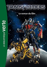 Michael Kelly - Transformers, la face cachée de la lune - Le roman du film.