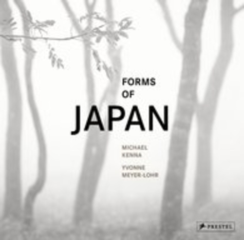 Michael Kenna et Yvonne Meyer-Lohr - Forms of Japan.