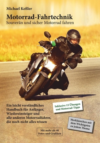 Motorrad-Fahrtechnik. Souverän und sicher Motorrad fahren