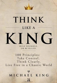 Think Like a King