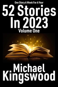 52 Stories In 2023 - Volume One