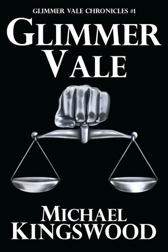  Michael Kingswood - Glimmer Vale - Glimmer Vale Chronicles, #1.