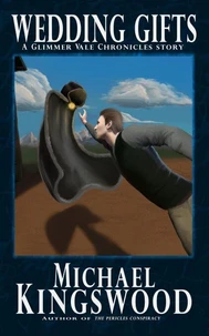 Wedding Gifts (A Glimmer Vale Chronicles Story)