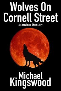  Michael Kingswood - Wolves On Cornell Street.