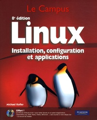 Michael Kofler - Linux - Installation, configuration et administration des systèmes Linux. 1 DVD