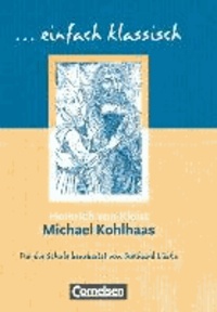 Michael Kohlhaas. Schülerheft einfach klassisch.