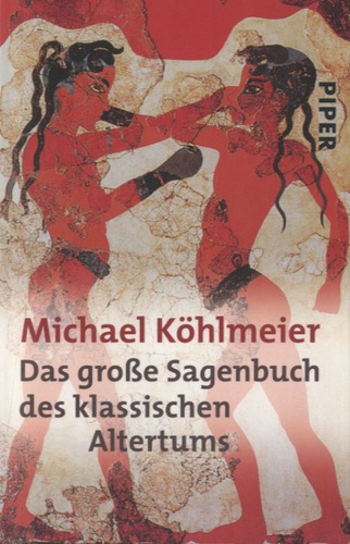 Michael Köhlmeier - Das große Sagenbuch des klassischen Altertums.