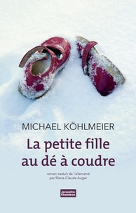 Michael Köhlmeier - La petite fille au dé à coudre.