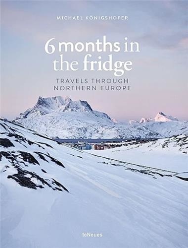Michael Konigshofer - Six months in the fridge - Travel through Northern Europe.