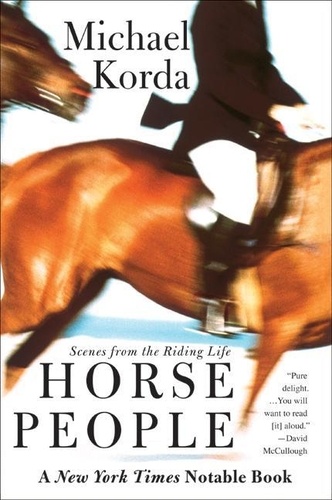 Michael Korda - Horse People - Scenes from the Riding Life.