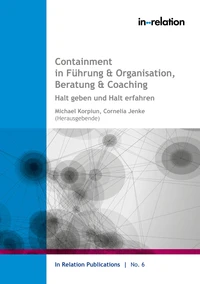 Containment in Führung &amp; Organisation, Beratung &amp; Coaching
