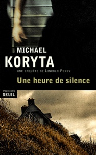 Michael Koryta - Une heure du silence.