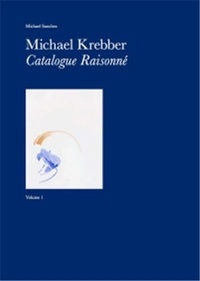 Michael Krebber - Catalogue raisonné - Volume 1.