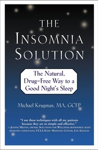 Michael Krugman - The Insomnia Solution - The Natural, Drug-Free Way to a Good Night's Sleep.