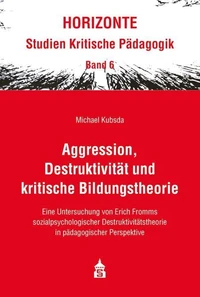 Aggression, Destruktivität und kritische Bildungstheorie