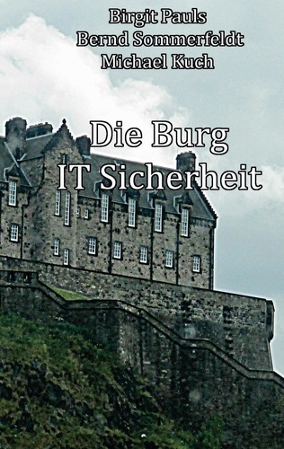 Die Burg IT-Sicherheit. IT-Sicherheit Stein auf Stein