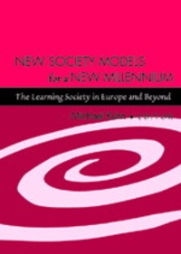 Michael Kuhn - New Society Models for a New Millennium - The Learning Society in Europe and Beyond.