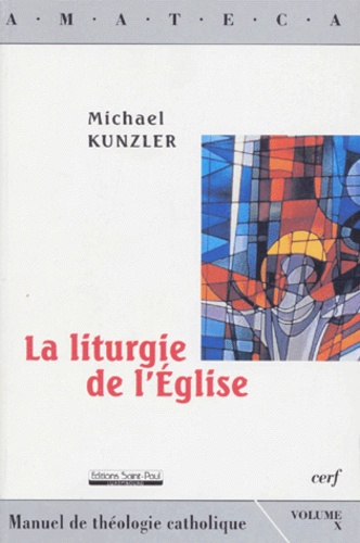 Michael Kunzler - La liturgie de l'Église.