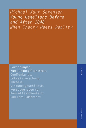 Michael Kuur sorensen - Young Hegelians Before and After 1848 - When Theory Meets Reality.
