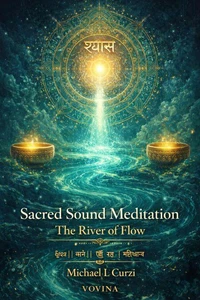 Sacred Sound Meditation: The River of Flow