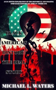 Black America's History: The Real Story