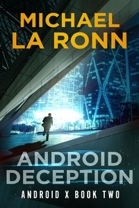  Michael La Ronn - Android Deception - Android X, #2.