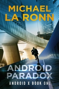  Michael La Ronn - Android Paradox - Android X, #1.