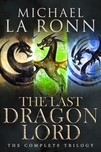  Michael La Ronn - The Last Dragon Lord: The Complete Trilogy - The Last Dragon Lord.