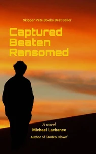 Captured, Beaten, Ransomed