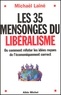 Michael Laine - Les 35 Mensonges Du Liberalisme Ou Comment Refuter Les Idees Recues De L'Economiquement Correct.