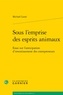 Michaël Lainé - Sous l'emprise des esprits animaux - Essai sur l'anticipation d'investissement des entrepreneurs.
