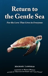  Michael Lanfield - Return to the Gentle Sea: For the Love That Lives in Everyone.