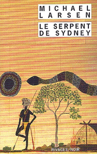 Michael Larsen - Le Serpent De Sydney.