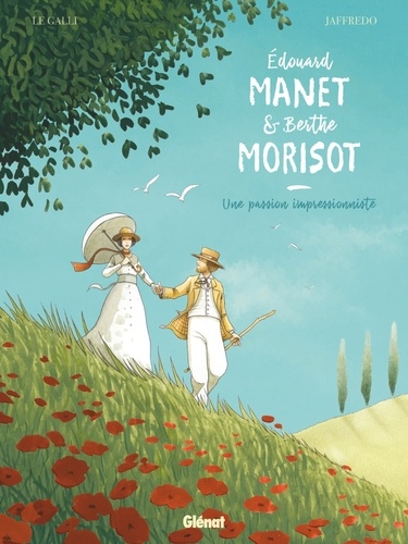 Edouard Manet et Berthe Morisot. Une passion impressionniste