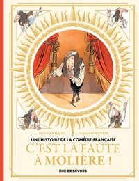 Une histoire de la Comédie Française