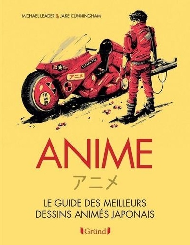 Anime. Le guide des meilleurs dessins animés japonais