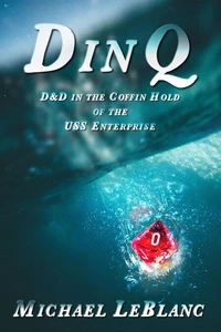 DinQ: D&amp;D in the Coffin Hold of the USS Enterprise