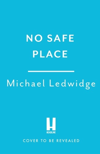Michael Ledwidge - No Safe Place.