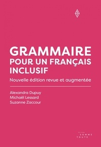 Michaël Lessard et Suzanne Zaccour - Grammaire pour un français inclusif.
