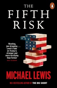 Michael Lewis - The Fifth Risk - Undoing Democracy.