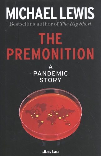 Michael Lewis - The Premonition - A Pandemic Story.