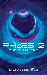  Michael Lighten - Phaes 2 The Final End.