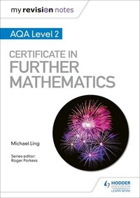 Ebooks en ligne télécharger My Revision Notes: AQA Level 2 Certificate in Further Mathematics 9781510460805 par Michael Ling in French DJVU PDF MOBI