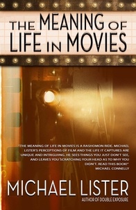  Michael Lister - The Meaning of Life in Movies - The Meaning Series.