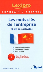 Michaël Lo Sardo et Yu Tao - Français-chinois - Les mots-clés de l'entreprise et de ses activités. 1 CD audio