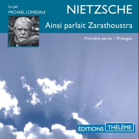 Michael Lonsdale et Friedrich Nietzche - Ainsi parlait Zarathoustra.