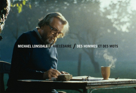 Michael Lonsdale - Des hommes et des mots - Abécédaire.