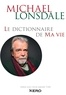 Michael Lonsdale - Le dictionnaire de ma vie.
