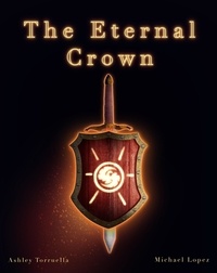  Michael Lopez et  Ocho - The Eternal Crown: Dawning of the Red Sun - The Eternal Crown, #1.